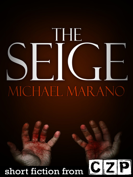 Title details for The Seige by Michael Marano - Available